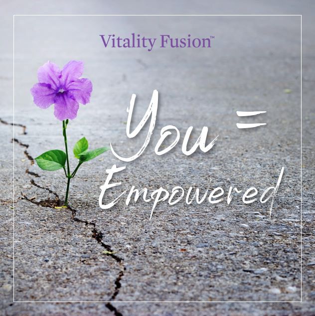 Vitality Fusion post: You = Empowered